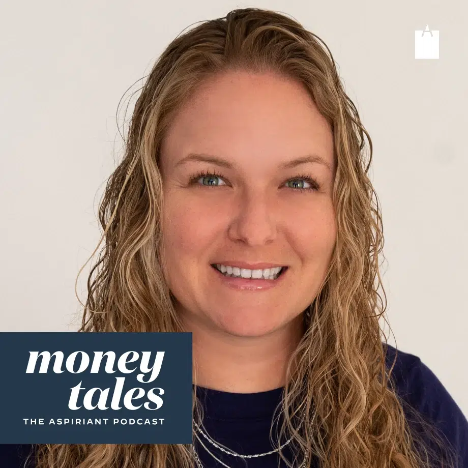 Lauren Keen Aumond | Aspiriant Podcast | Money Tales | Wealth Management