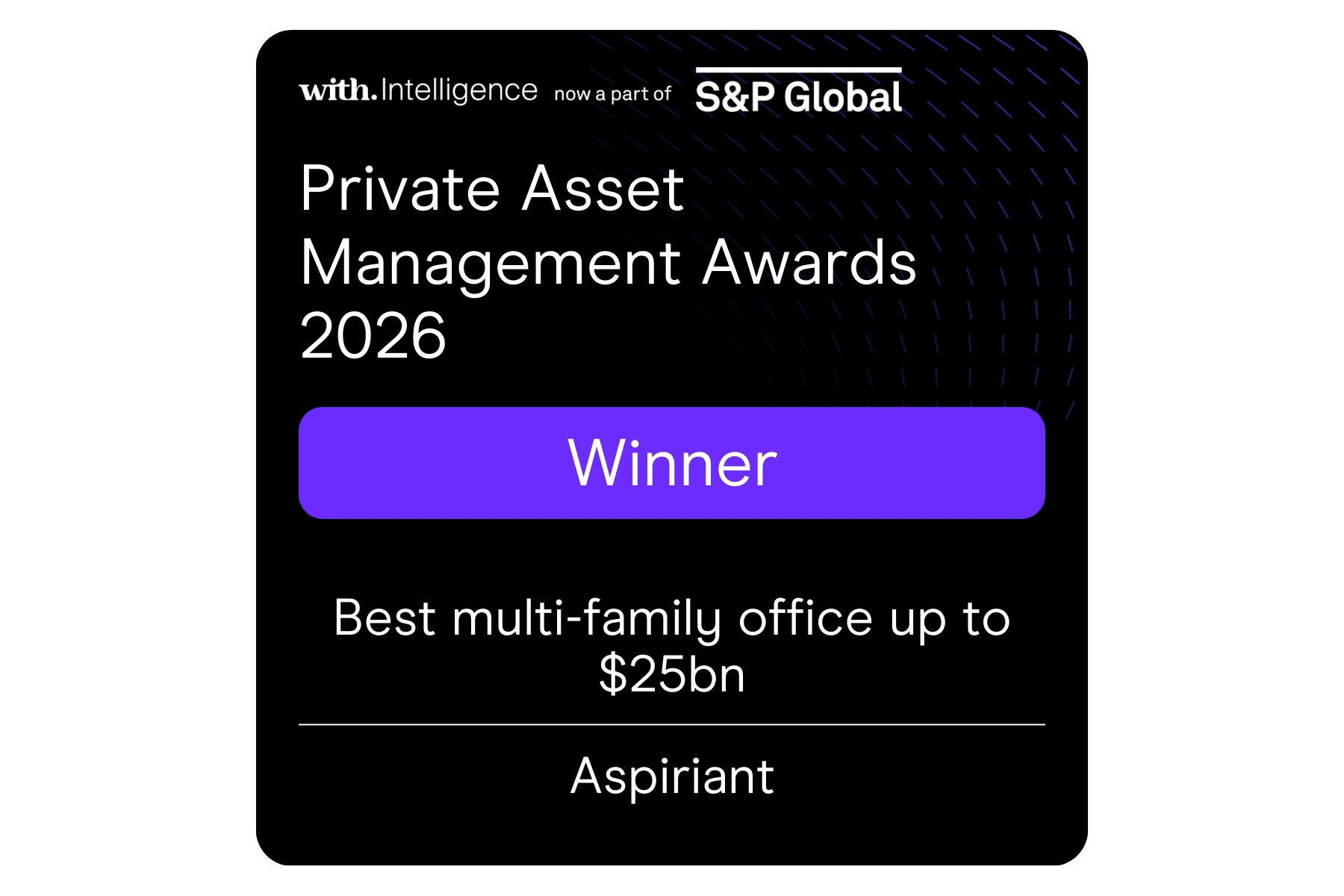 Aspiriant’s Exclusive Family Office received the Best Multi-family Office up to $25bn award from Private Asset Management